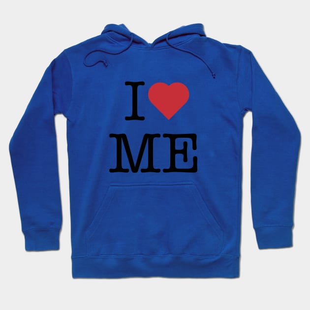 I love me Hoodie by BK55